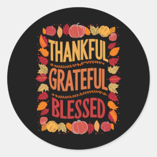 Thankful Grateful Blessed Thanksgiving Fall Classic Round Sticker