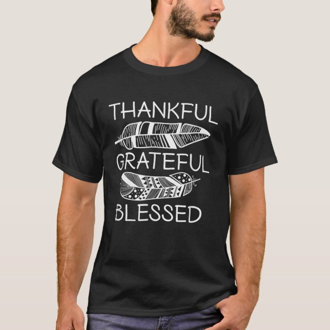 Thankful Grateful Blessed Thanksgiving Gift Men Wo T-Shirt (Front)