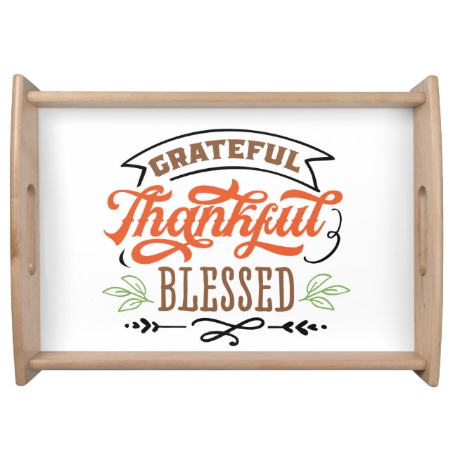 thankful grateful blessed thanksgiving holiday  serving tray (Front)