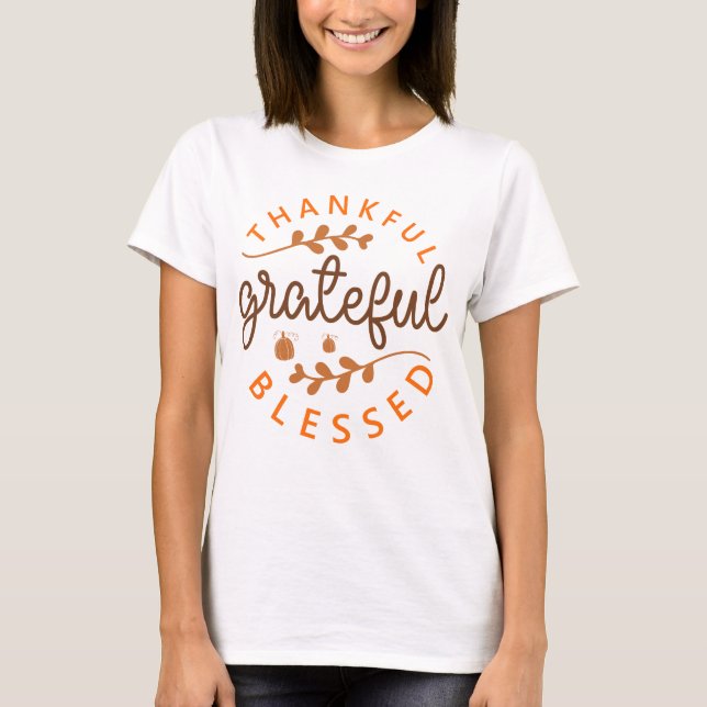 Thankful Grateful Blessed Thanksgiving Pumpkin T-Shirt (Front)