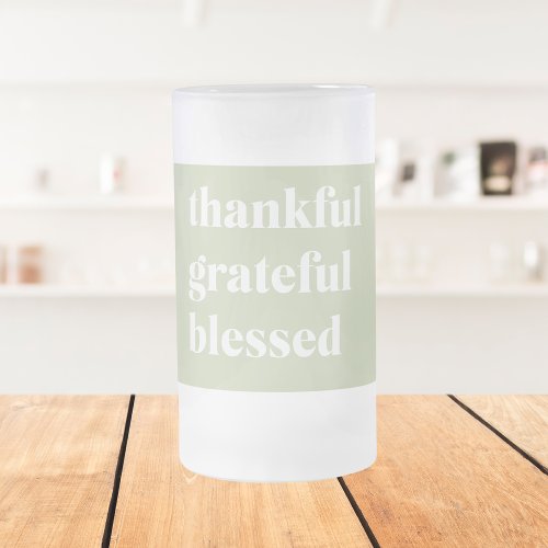 Thankful Grateful Blessed  Thanksgiving Quote Frosted Glass Beer Mug