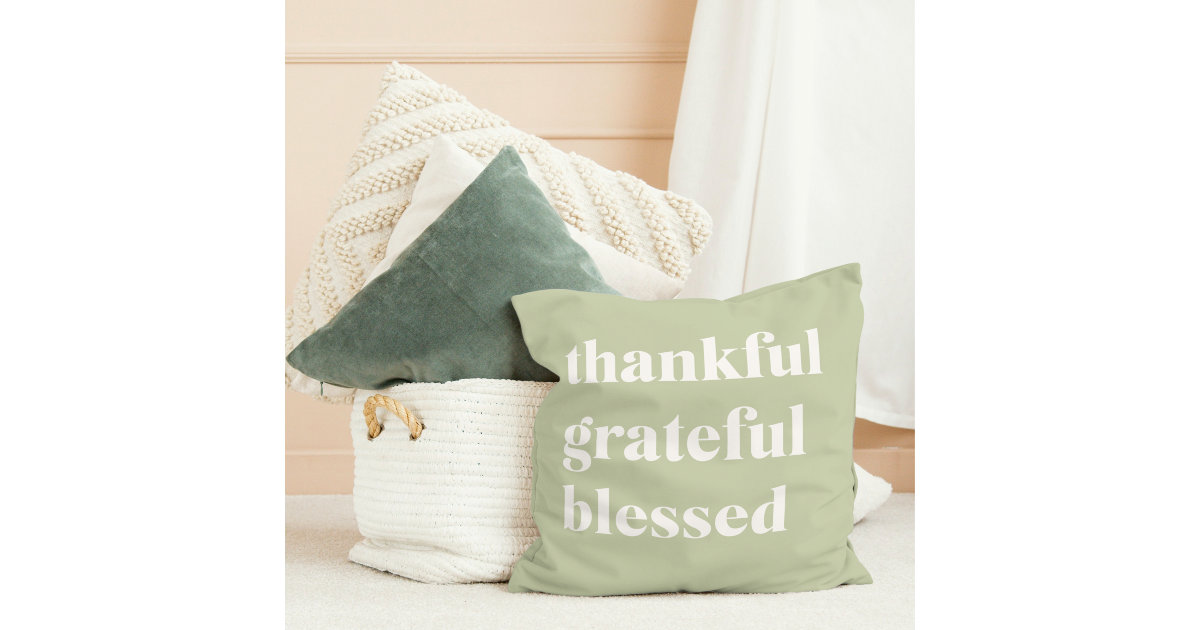 https://rlv.zcache.com/thankful_grateful_blessed_thanksgiving_quote_throw_pillow-r_rhaxk_630.jpg?view_padding=%5B285%2C0%2C285%2C0%5D