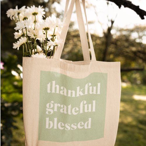 Thankful Grateful Blessed  Thanksgiving Quote Tote Bag