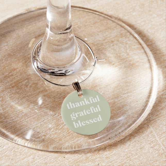 Thankful Grateful Blessed | Thanksgiving Quote Wine Charm (In Situ)