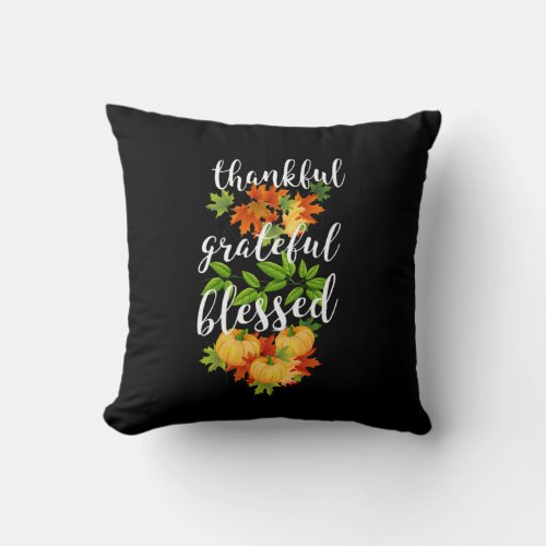 THANKFUL GRATEFUL BLESSED THANKSGIVING THROW PILLOW