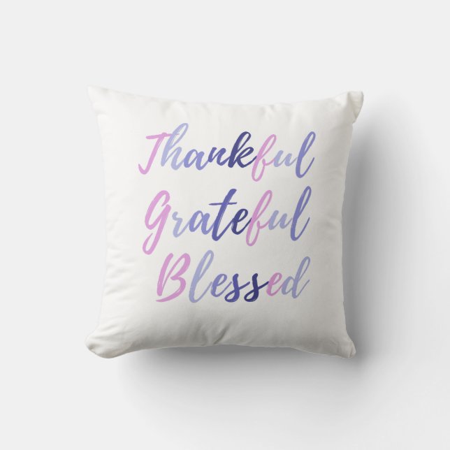   Thankful Grateful Blessed Thanksgiving  Throw Pillow (Front)