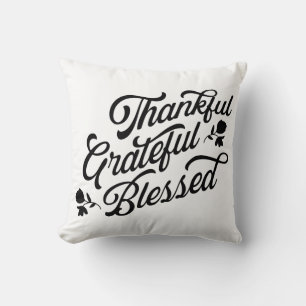 Thankful Grateful Blessed Throw Pillow