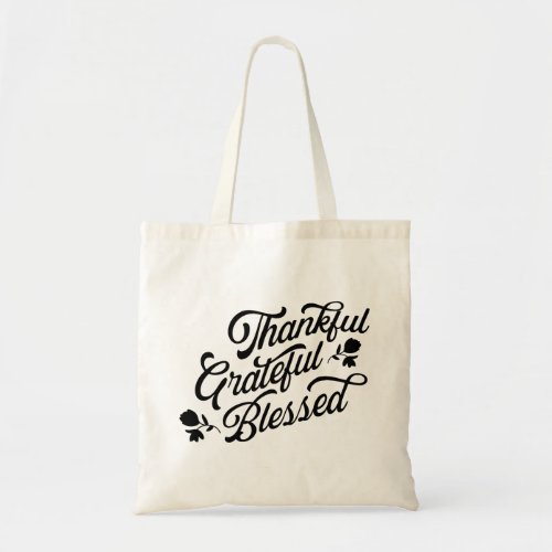 Thankful Grateful Blessed Tote Bag