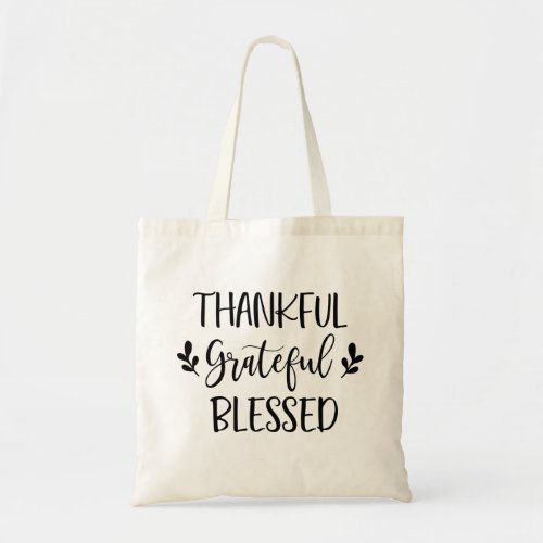 Thankful Grateful Blessed Tote Bag