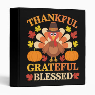 Thankful Grateful Blessed Turkey Thanksgiving 3 Ring Binder