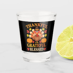 Thankful Grateful Blessed Turkey Thanksgiving Shot Glass