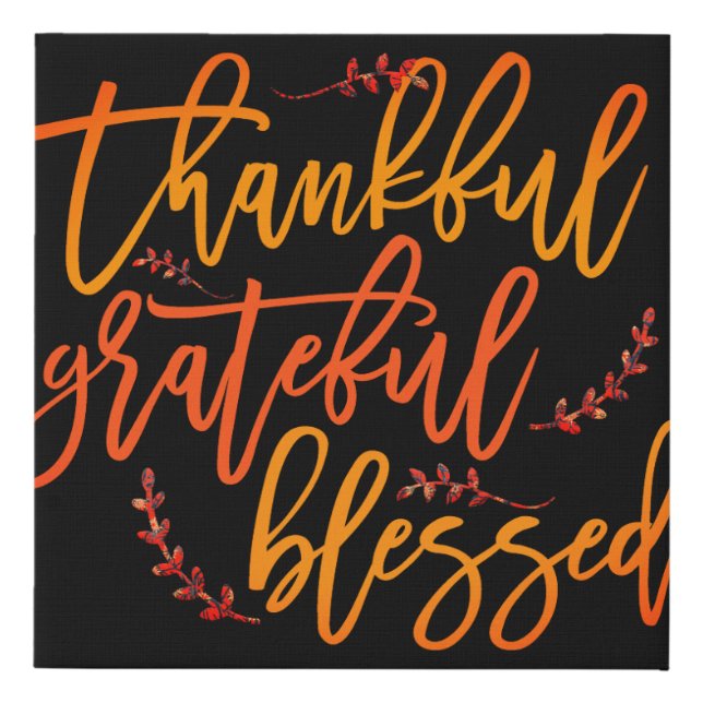 Thankful grateful blessed Typography Black Faux Canvas Print (Front)