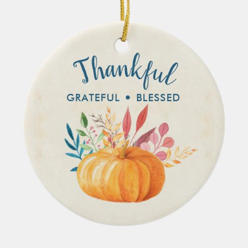 Thankful Grateful Blessed with Orange Pumpkin Ceramic Ornament