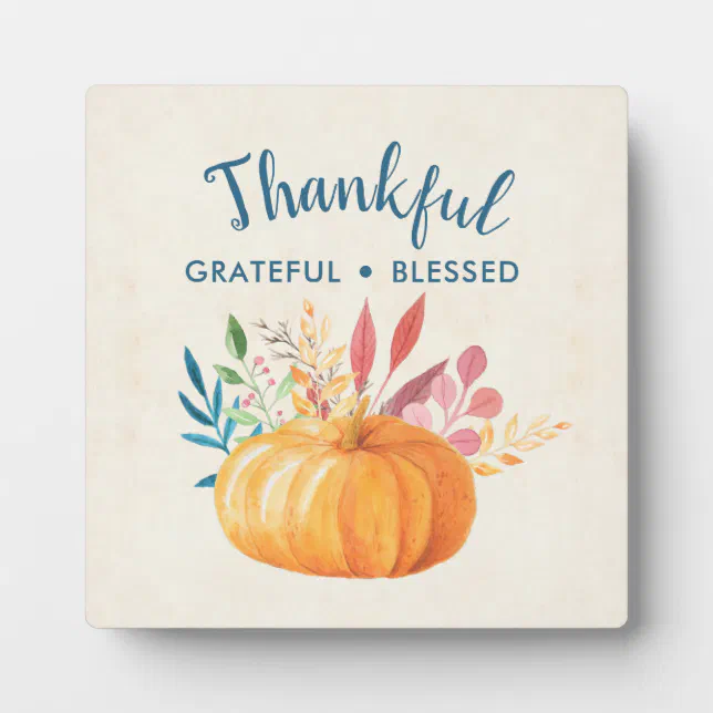 Thankful Grateful Blessed with Orange Pumpkin Plaque | Zazzle