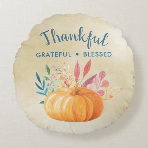Thankful Grateful Blessed with Orange Pumpkin Round Pillow