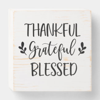 Thankful Grateful Blessed Wooden Box Sign