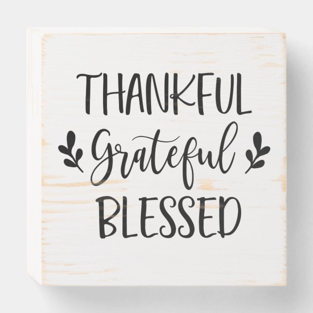 Thankful Grateful Blessed Wooden Box Sign (Front Horizontal)