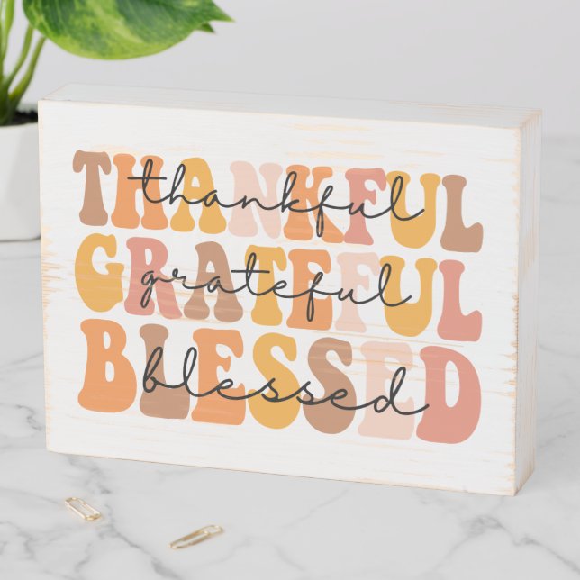 Thankful Grateful Blessed Wooden Box Sign (In Situ Horizontal)