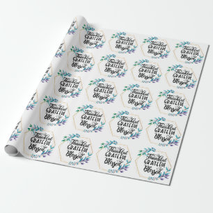 Thankful Grateful Blessed Wrapping Paper