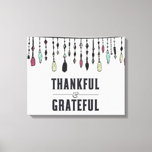 Thankful Grateful Boho Tassel Canvas Print