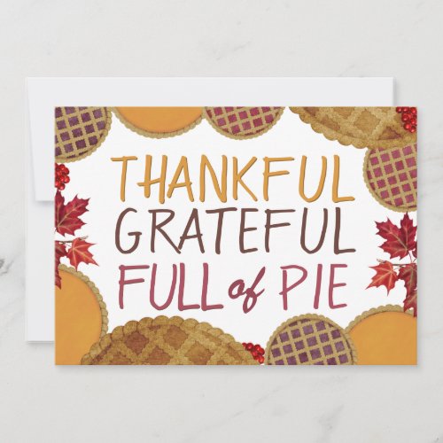 Thankful Grateful Full of Pie Happy Thanksgiving  Holiday Card