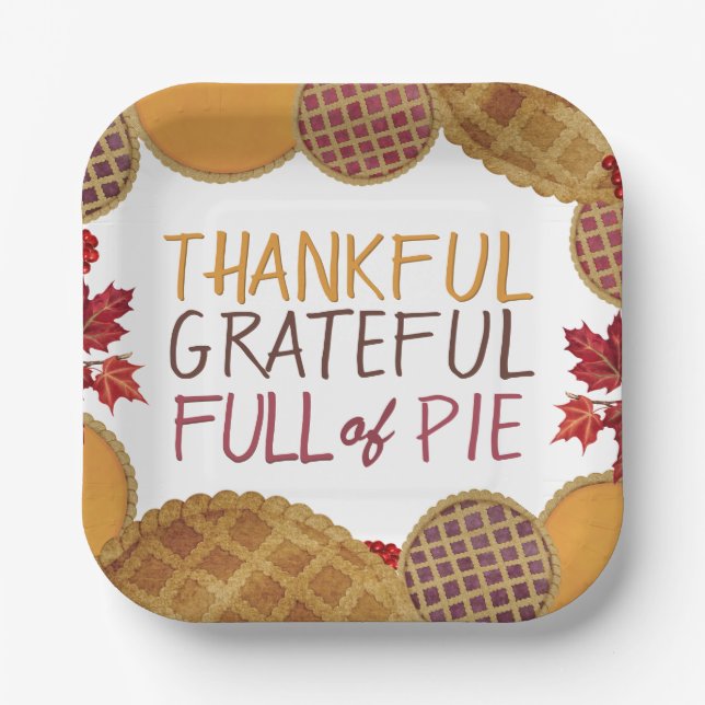 Thankful Grateful Full of Pie Happy Thanksgiving  Paper Plates (Front)