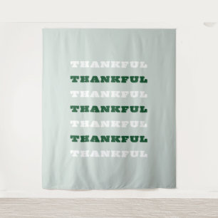 Thankful, Gratitude, Green Tapestry