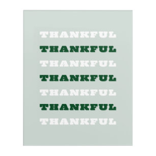 Thankful, Gratitude Quote, Green Acrylic Print
