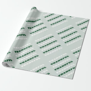 Thankful, Gratitude Quote, Green Wrapping Paper