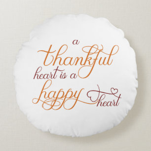 thankful heart is a happy heart thanksgiving round pillow