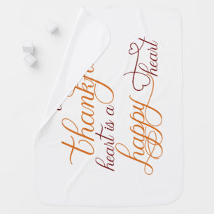 thankful heart is a happy heart thanksgiving swaddle blanket