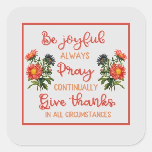 Thankful Joyful Prayerful Square Sticker