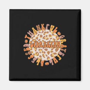 Thankful Librarian Thanksgiving Library Worker 1 Magnet