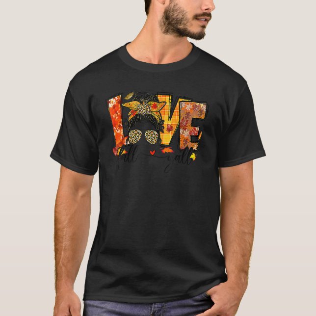 Thankful Love Fall Yall Retro Autumn Messy Bun Tha T-Shirt (Front)