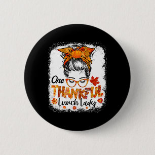 Thankful Lunch Lady For Women Fall Thanksgiving Me Button