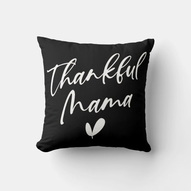 Thankful Mama Throw Pillow (Front)