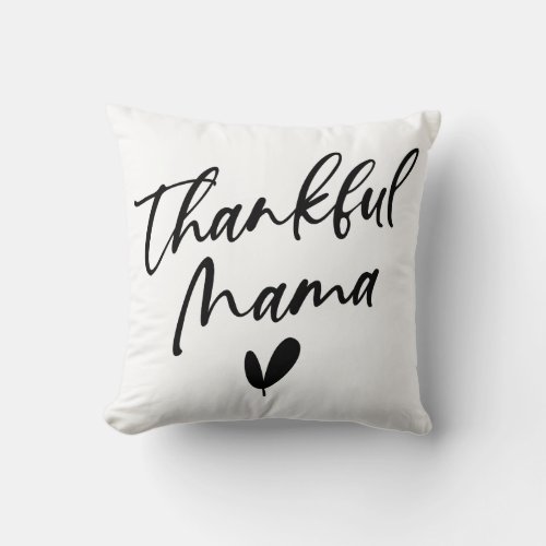 Thankful Mama Throw Pillow