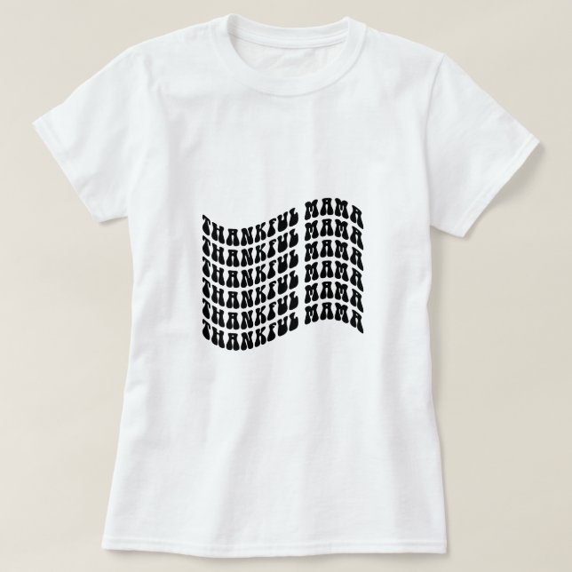 Thankful Mama Typography T-Shirt (Design Front)