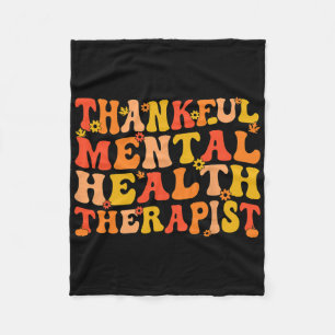 Thankful Mental Health Therapist Thanksgiving  Fleece Blanket