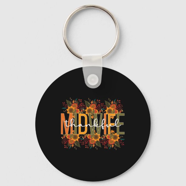 Thankful Midwife Thanksgiving Midwifery Midwives  Keychain (Front)