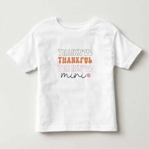 Thankful Mini Toddler T_Shirt