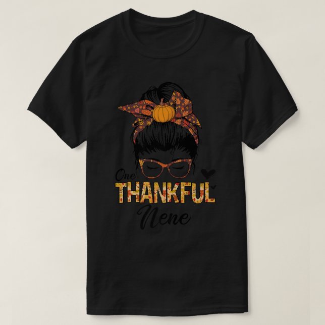 Thankful Nene Funny Messy Bun Fall Autumn Thanksgi T-Shirt (Design Front)