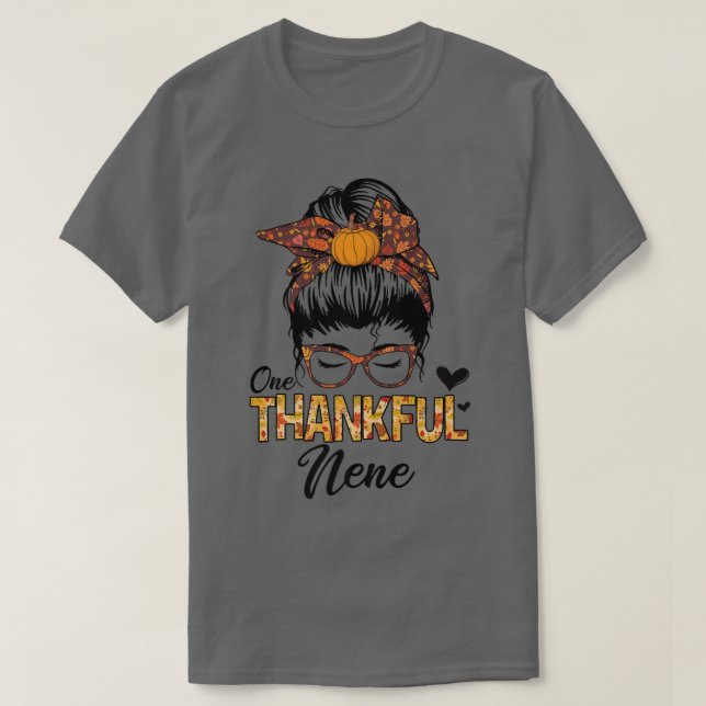 Thankful Nene Funny Messy Bun Fall Autumn Thanksgi T-Shirt (Design Front)