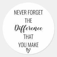 Thankful Never Forget The Difference That You Make