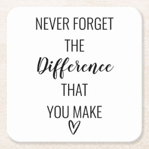 Thankful Never Forget The Difference That You Make Square Paper Coaster
