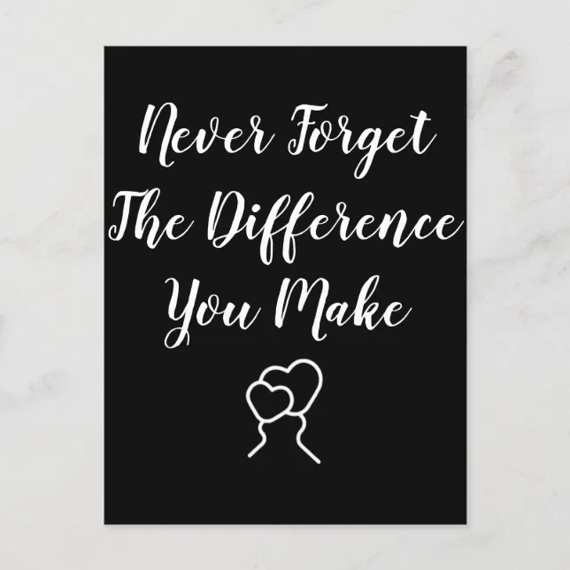 Thankful - Never Forget The Difference You Make Postcard | Zazzle