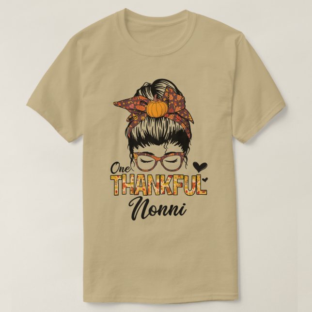 Thankful Nonni Funny Messy Bun Fall Autumn Thanksg T-Shirt (Design Front)