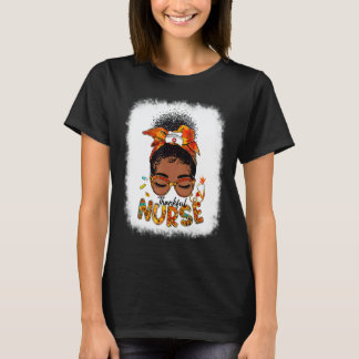 Thankful Nurse Life Messy Bun Hair Autumn Vibes Fa T-Shirt