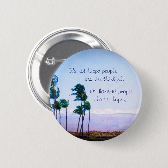 Thankful people quote Hawaii palm trees photo Pinback Button (Front & Back)