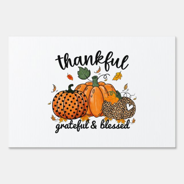 Thankful Pumpkin Grateful And Blessed  Sign (Front)